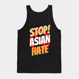 Stop asian hate, Asian live matter, Anti hate Tank Top